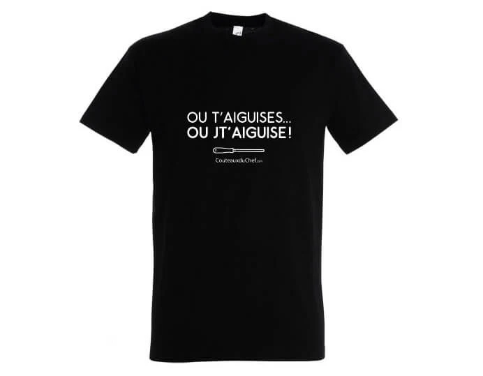 Tee-shirt officiel Couteauxduchef "Ou t'aiguises ou jt'aiguise !"